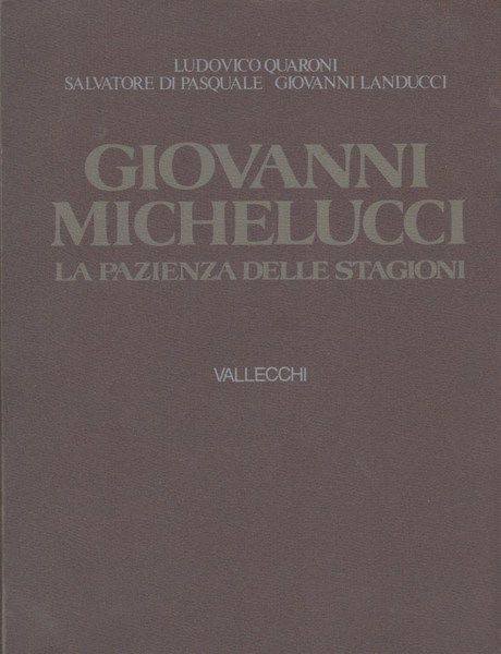 Giovanni Michelucci La pazienza delle stagioni
