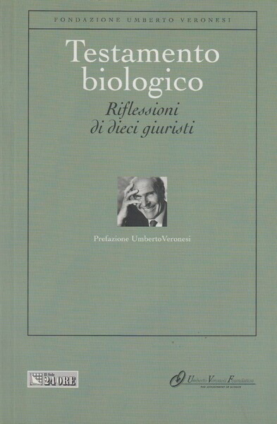 Testamento biologico Riflessioni di dieci giuristi