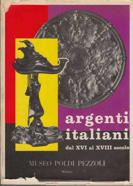 Argenti italiani dal XVI al XVIII secolo