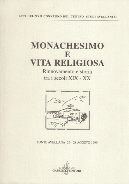 Monachesimo e vita religiosa. Rinnovamento e storia tra i secoli …