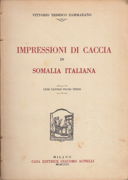 Impressioni di caccia in Somalia Italiana