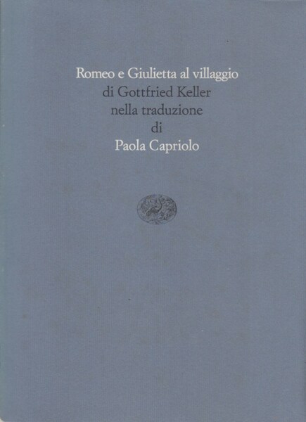 Romeo e Giulietta al villaggio di Gottfried Keller nella traduzione …