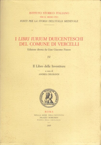 I Libri Iurium duecenteschi del comune di Vercelli. IV Il …