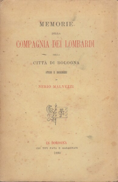 Memorie della Compagia dei Lombardi della citt di Bologna. Studi …