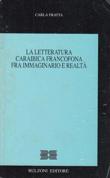 La letteratura caraibica francofona fra immaginario e realt