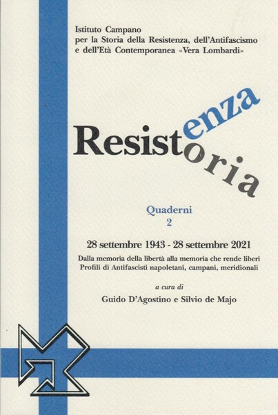 Resistenza resistoria: 28 settembre 1943-28 settembre 2021. Dalla memoria della …