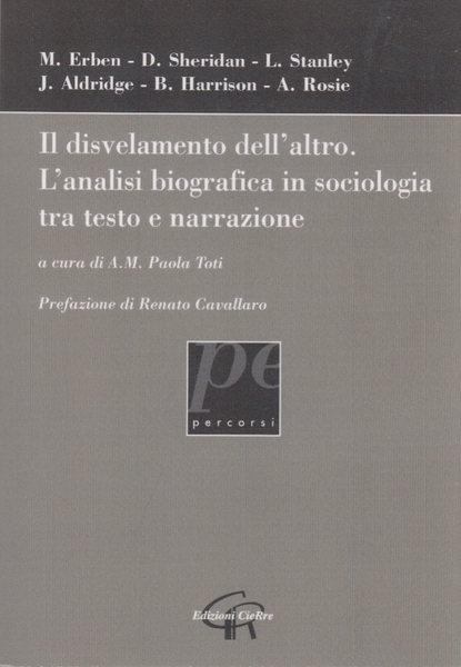 Il disvelamento dell'altro. L'analisi biografica in sociologia tra testo e …