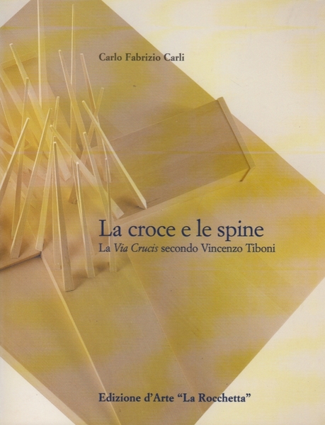 La croce e le spine. La Via Crucis secondo Vincenzo …