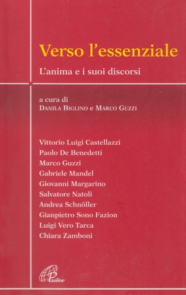 Verso l'essenziale. L'anima e i suoi discorsi