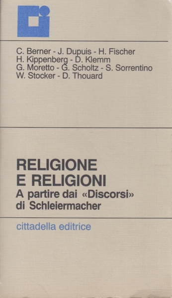 Religione e religioni. A partire dai Discorsi di Schleiermacher