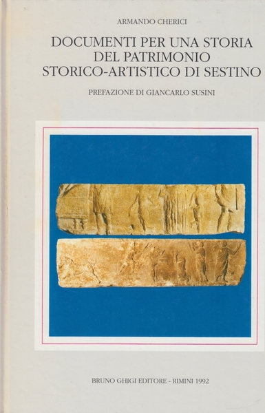 Documenti per una storia del patrimonio storico-artistico di Sestino