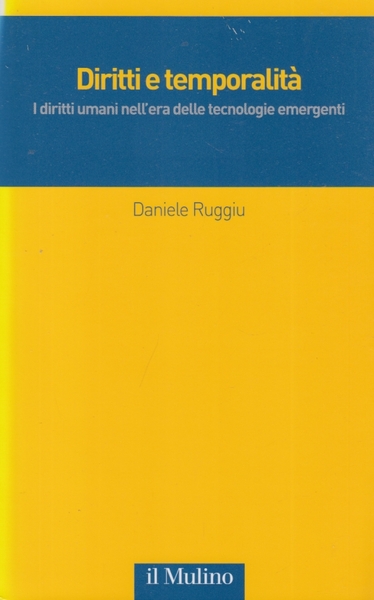 Diritti e temporalit. I diritti umani nell'era delle tecnologie emergenti