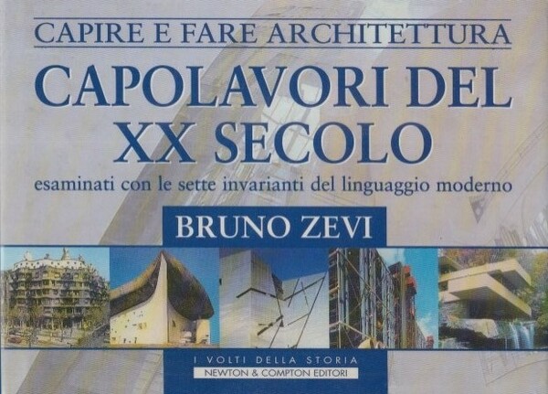 Capire e fare architettura. Capolavori del ventesimo secolo esaminati con …