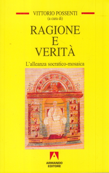 Ragione e verit. Alleanza socratico mosaica