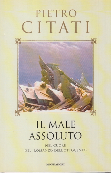 Il male assoluto. Nel cuore del romanzo dell'Ottocento