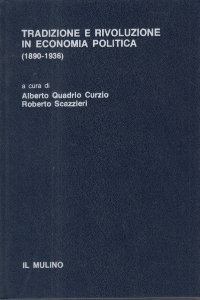 Tradizione e rivoluzione in economia politica (1890-1936)