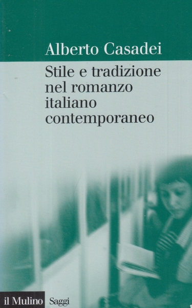 Stile e tradizione nel romanzo italiano contemporaneo