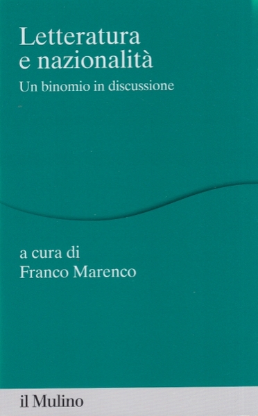 Letteratura e nazionalit. Un binomio in discussione