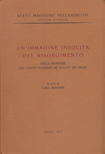 Un'immagine insolita del risorgimento. Dalle memorie del Conte Eugenio de …