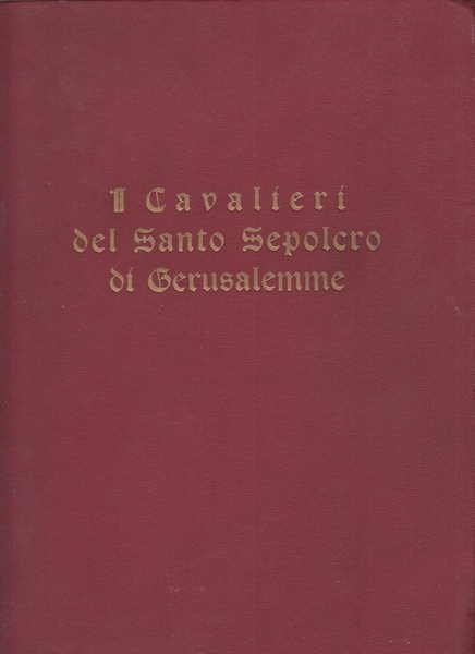 I Cavalieri del Santo Sepolcro di Gerusalemme