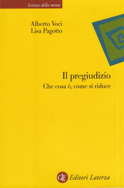Il pregiudizio. Che cosa , come si riduce