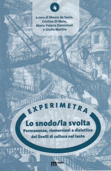 Lo snodo/la svolta. Permanenze, riemersioni e dialettica dei livelli di …