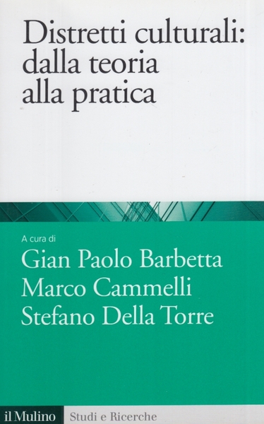 Distretti culturali. Dalla teoria alla pratica