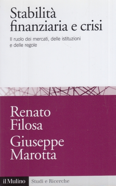 Stabilit finanziaria e crisi. Il ruolo dei mercati, delle istituzioni …