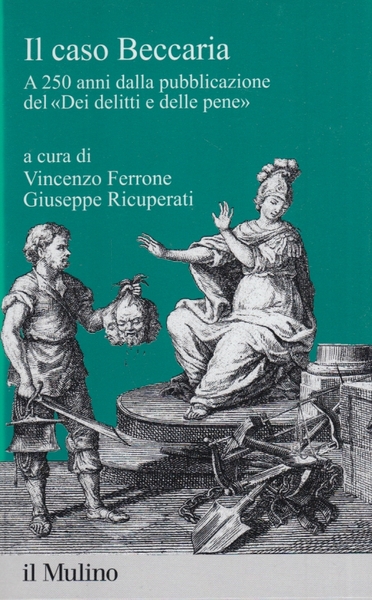 Il caso Beccaria. A 250 anni dalla pubblicazione del Dei …