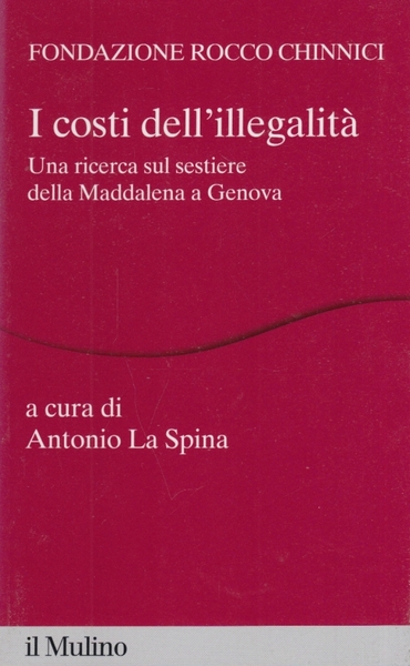 I costi dell'illegalit. Una ricerca sul sestiere della Maddalena a …