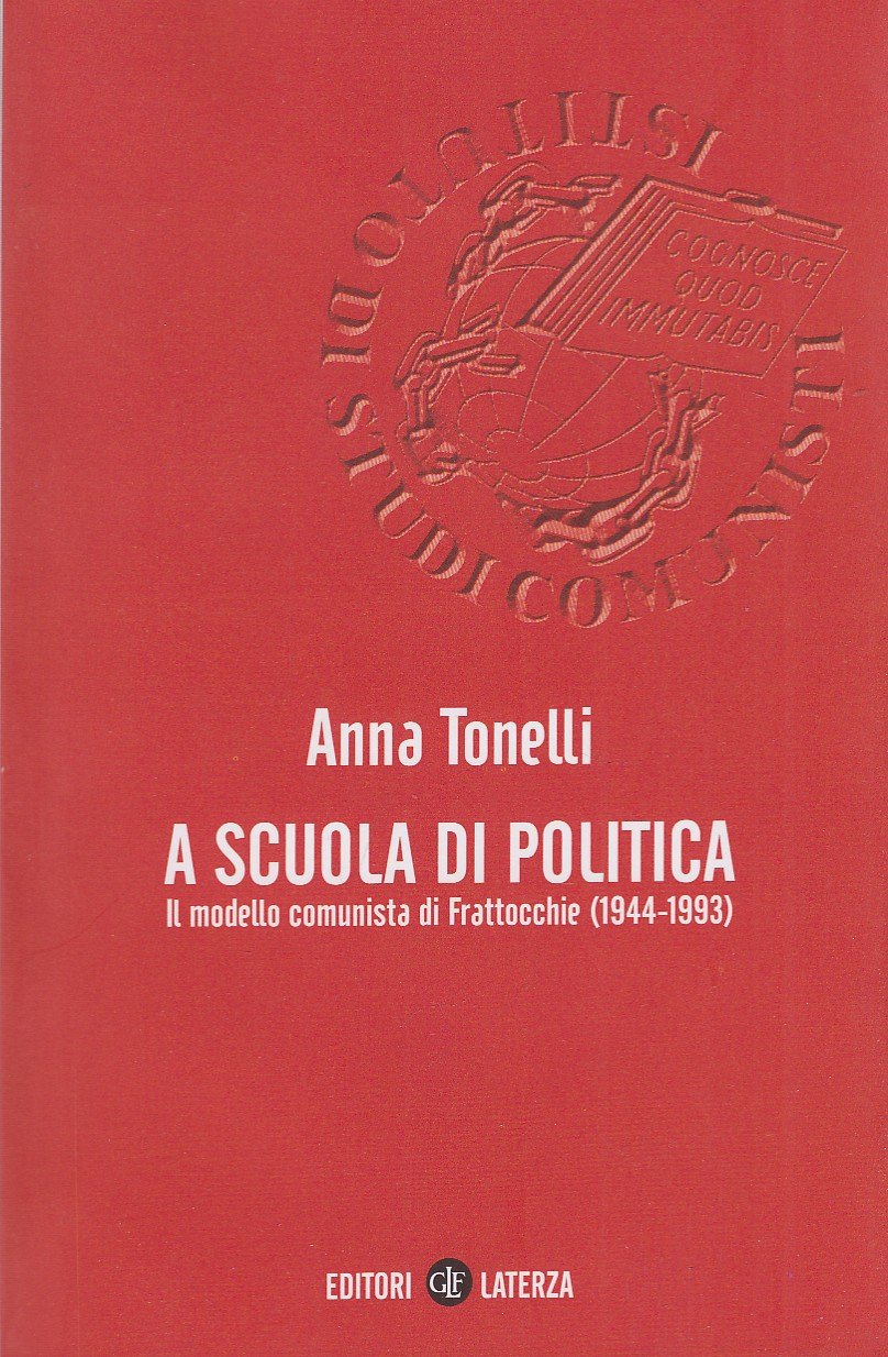 A scuola di politica. Il modello comunista di Frattocchie (1944-1993)