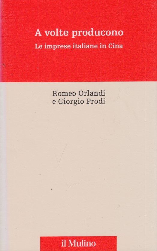 A volte producono. Le imprese italiane in Cina