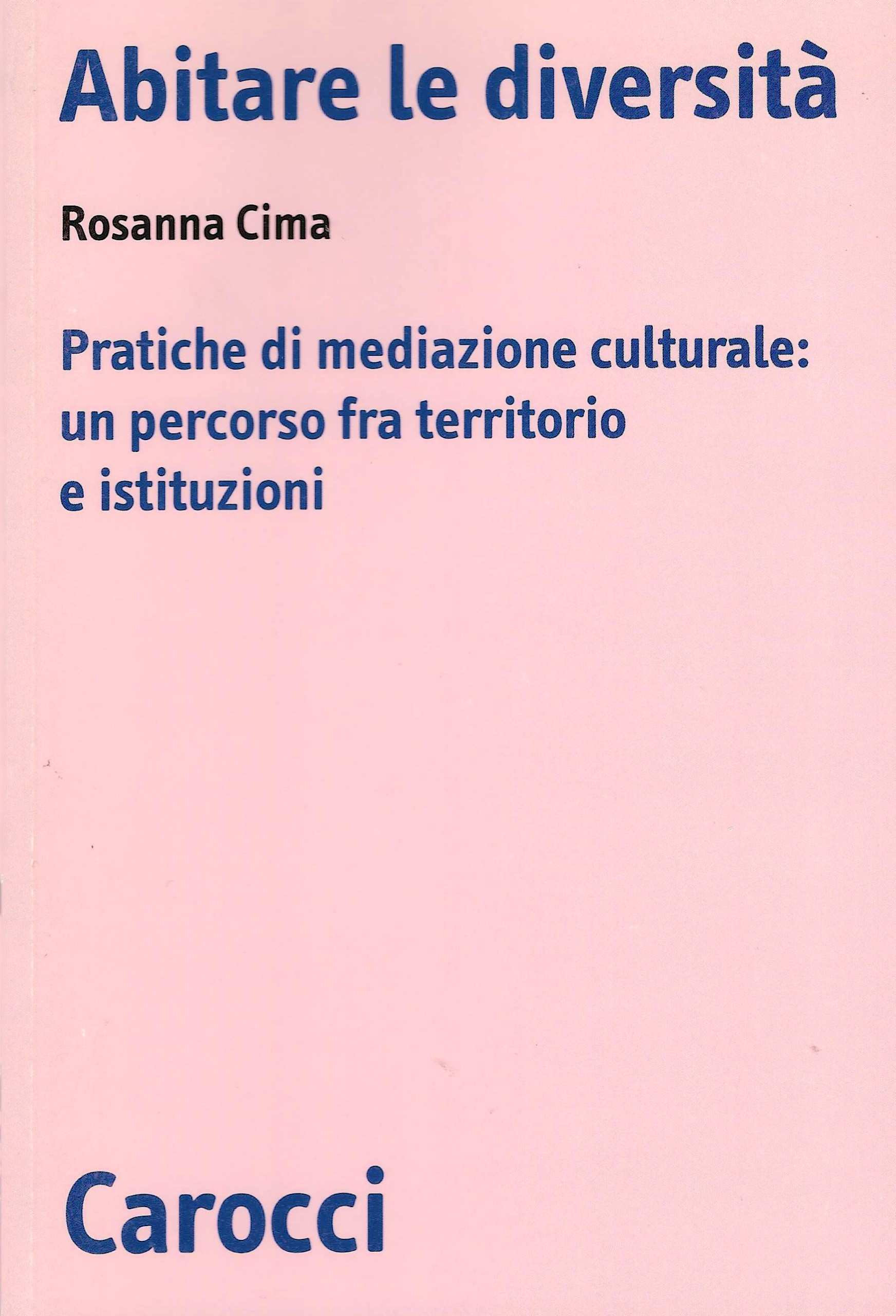 Abitare le diversità. Pratiche di mediazione culturale: un percorso fra …