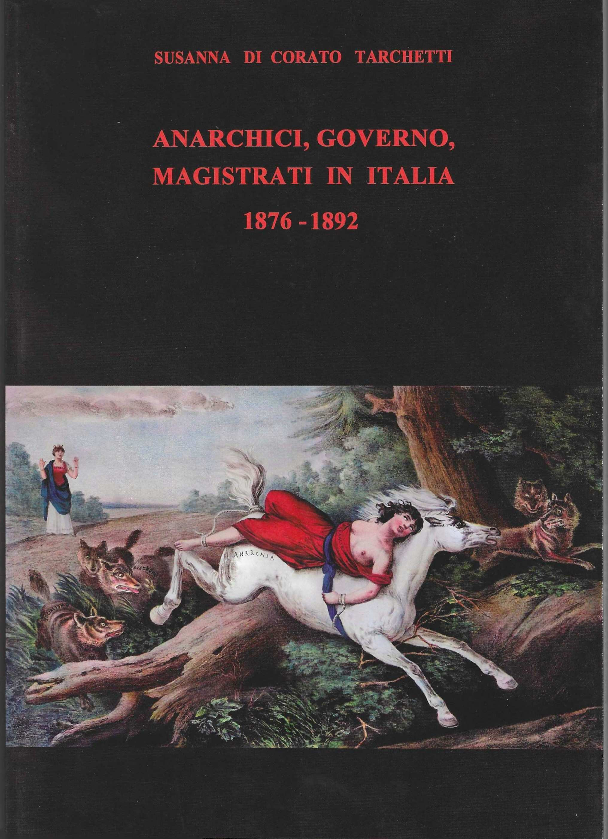 Anarchici, governo, magistrati in Italia. 1876-1892