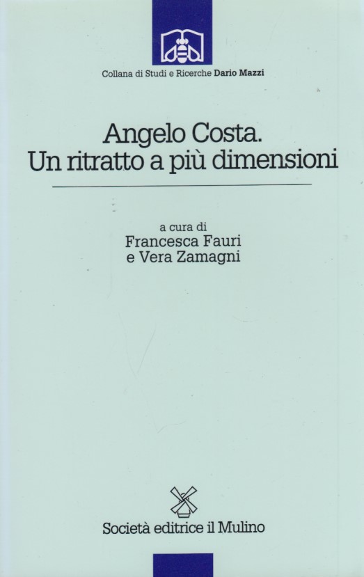 Angelo Costa. Un ritratto a pi dimensioni