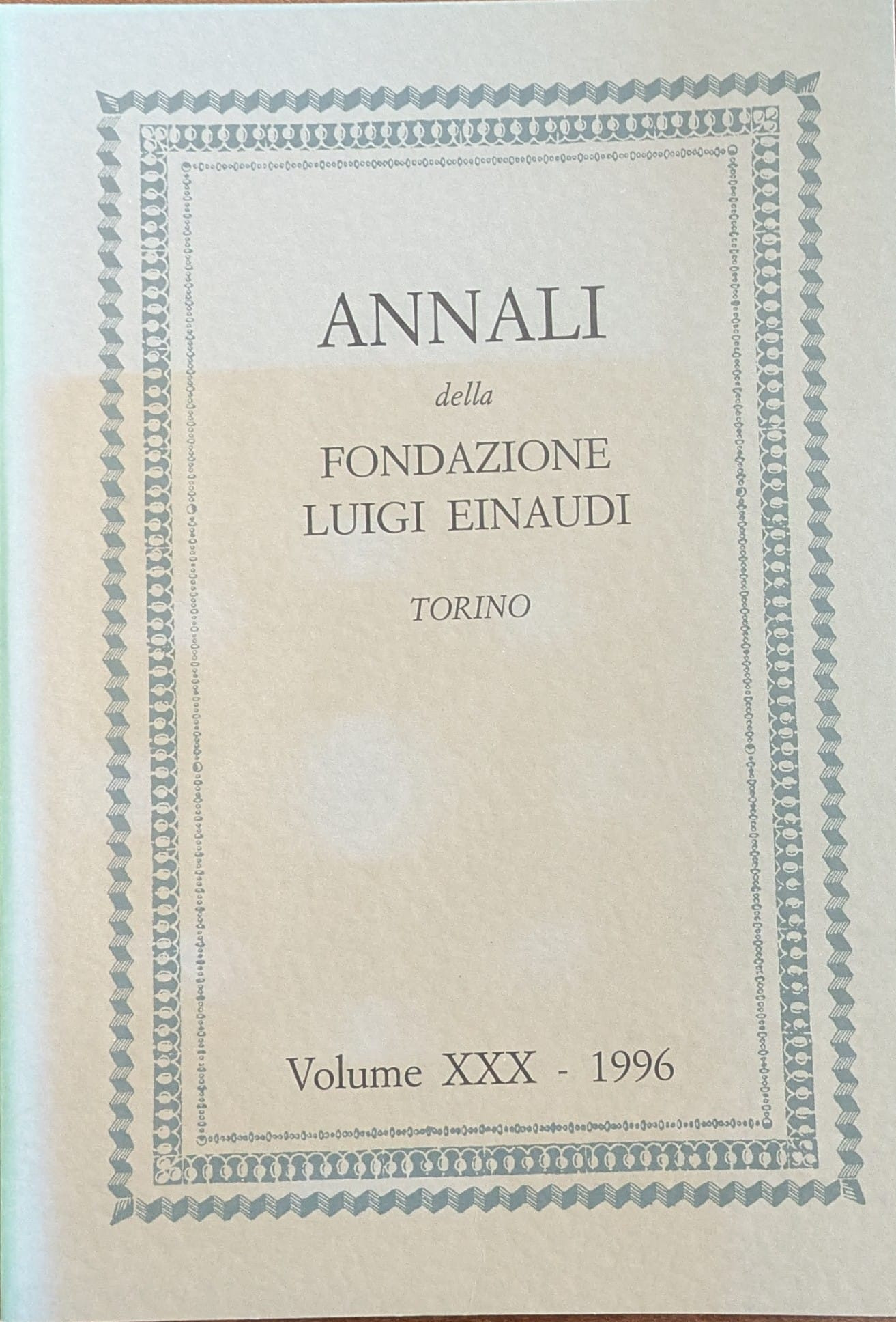 Annali della Fondazione Luigi Einaudi Volume XXX