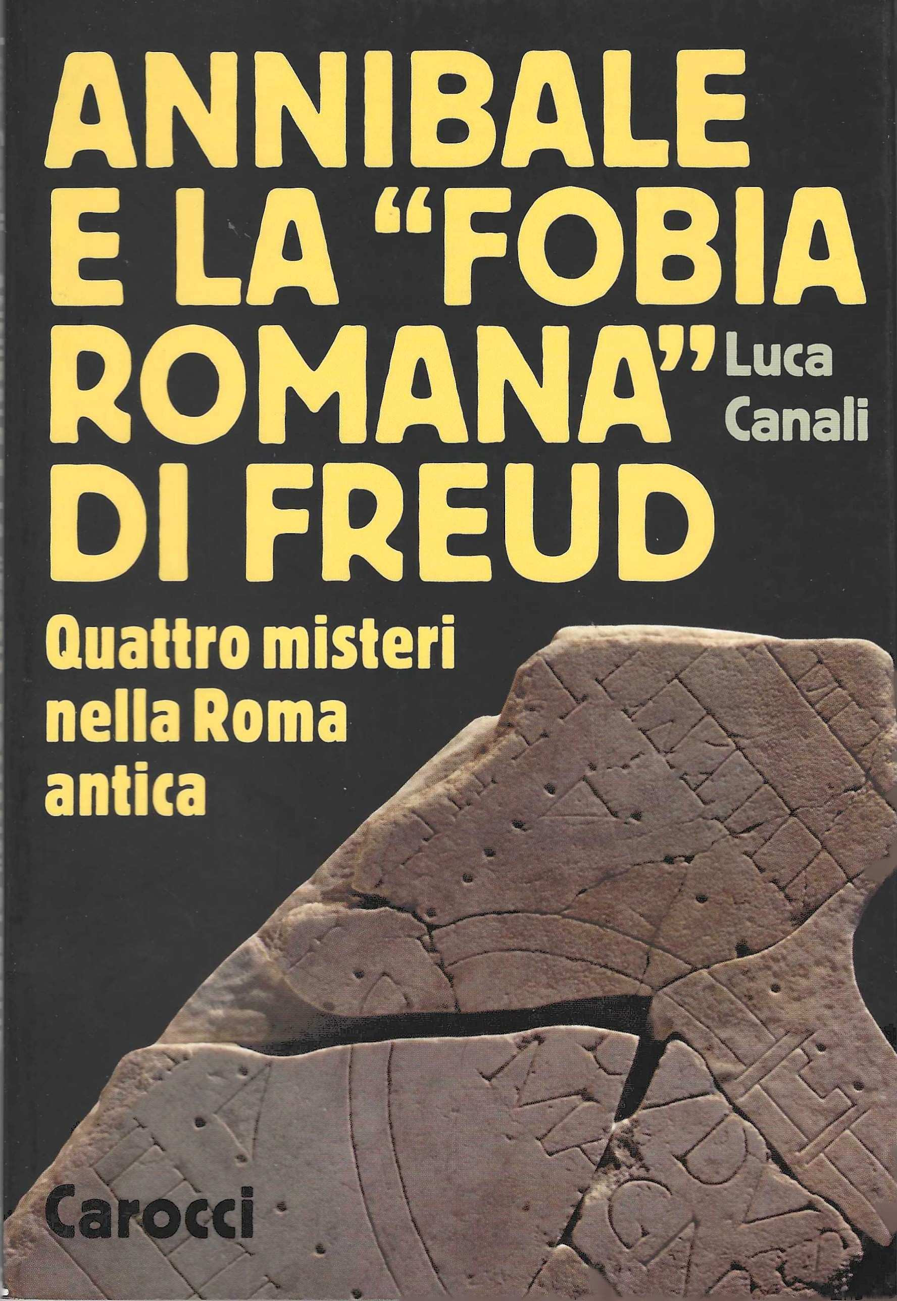 Annibale e la «fobia romana» di Freud. Quattro misteri nella …