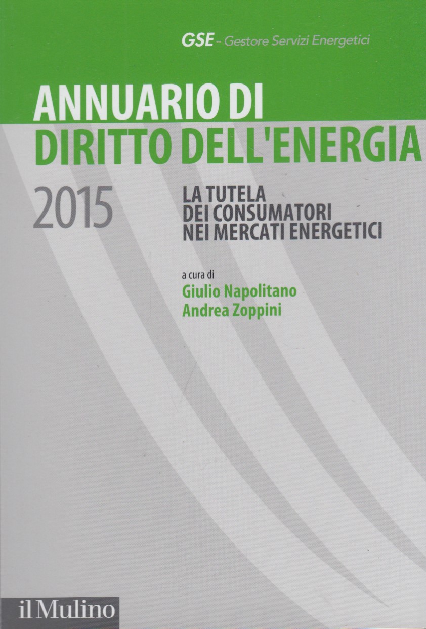 Annuario di diritto dell'energia 2015. La tutela dei consumatori nei …