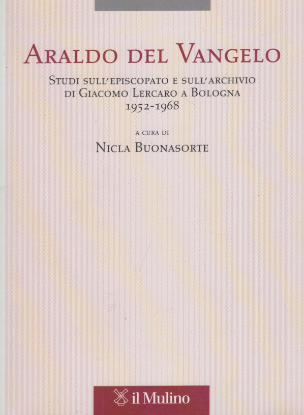 Araldo del Vangelo. Studi sull'episcopato e sull'archivio di Giacomo Lercaro …