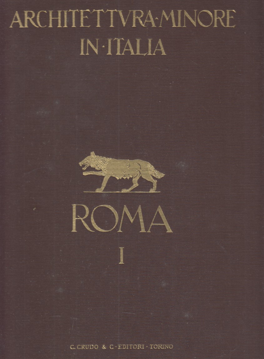 Architettura minore in Italia. Roma Volume 1