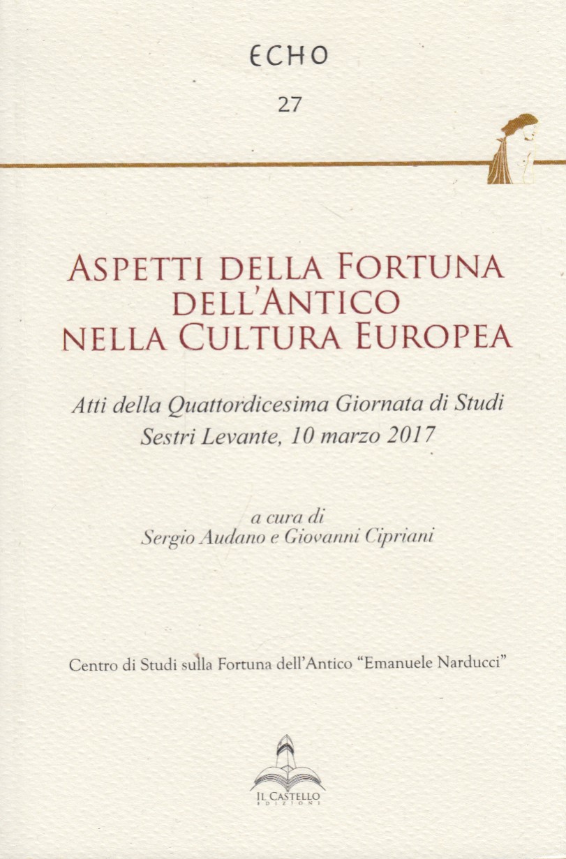 Aspetti della fortuna dell'antico nella cultura Europea. Atti della Quattordicesima …