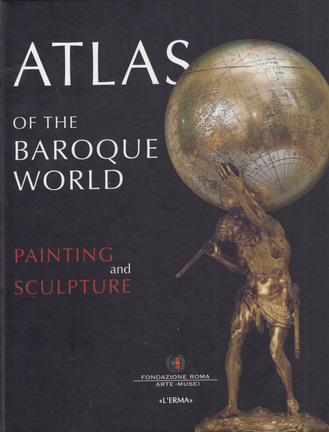 Atlas of the Baroque World 1 Painting and Sculpture