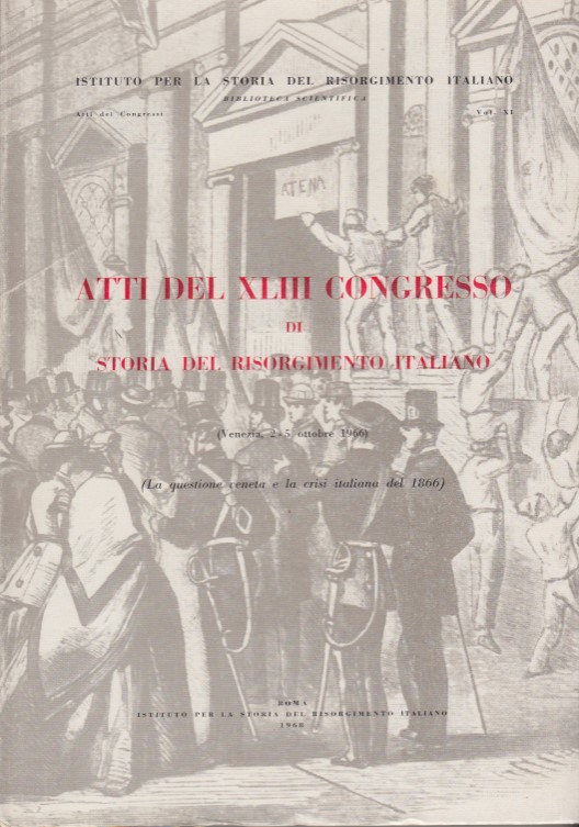 Atti del XLIII Congresso di Storia del Risorgimento italiano (Venezia, …