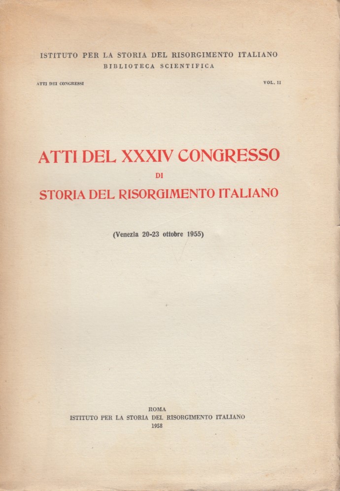 Atti del XXXIV Congresso di storia del Risorgimento italiano (Venezia …