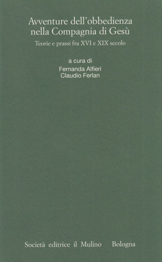 Avventure dell'obbedienza nella Compagnia di Ges. Teorie e prassi fra …