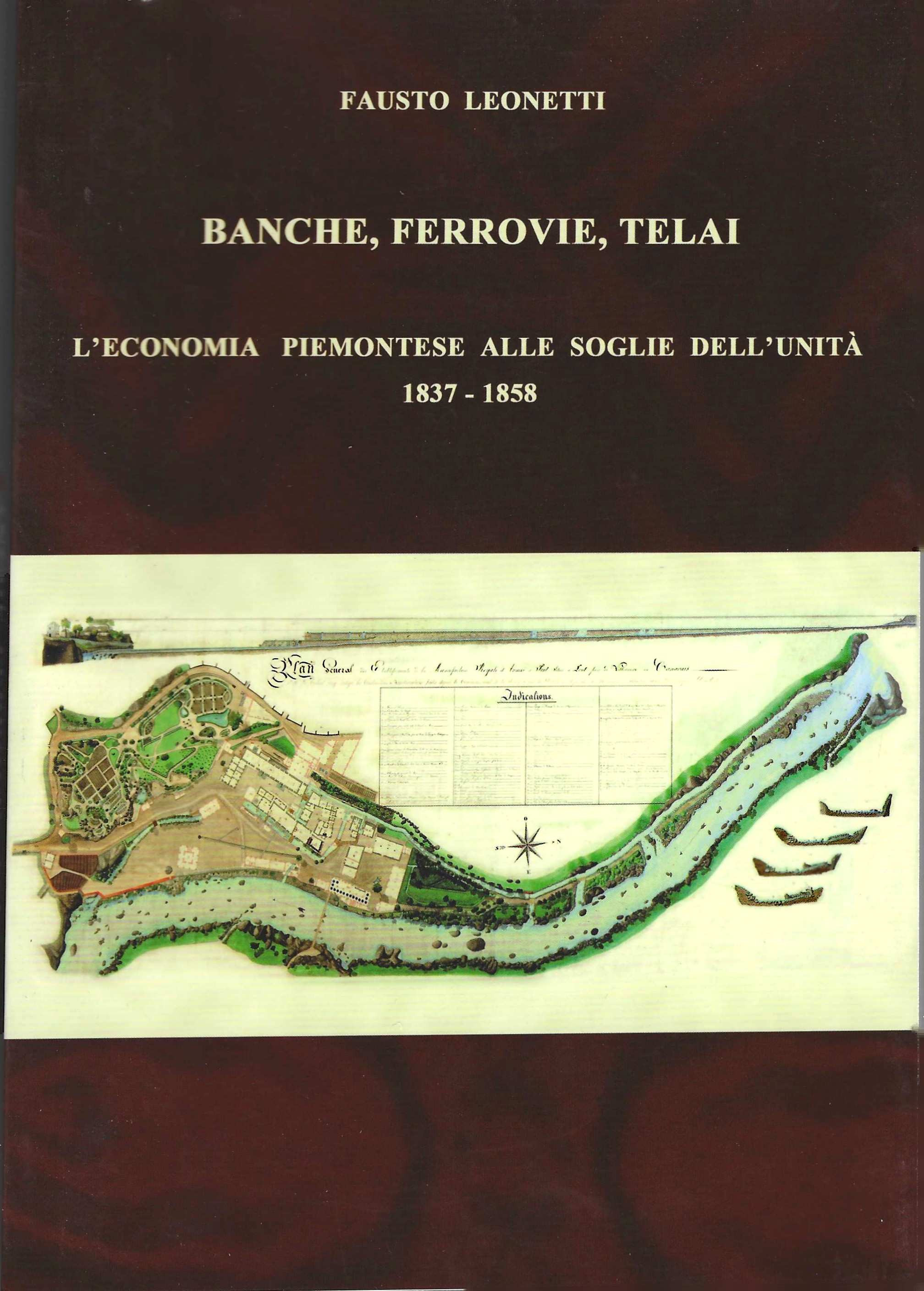Banche, ferrovie, telai. L'economia piemontese alle soglie dell'Unità (1837-1858)