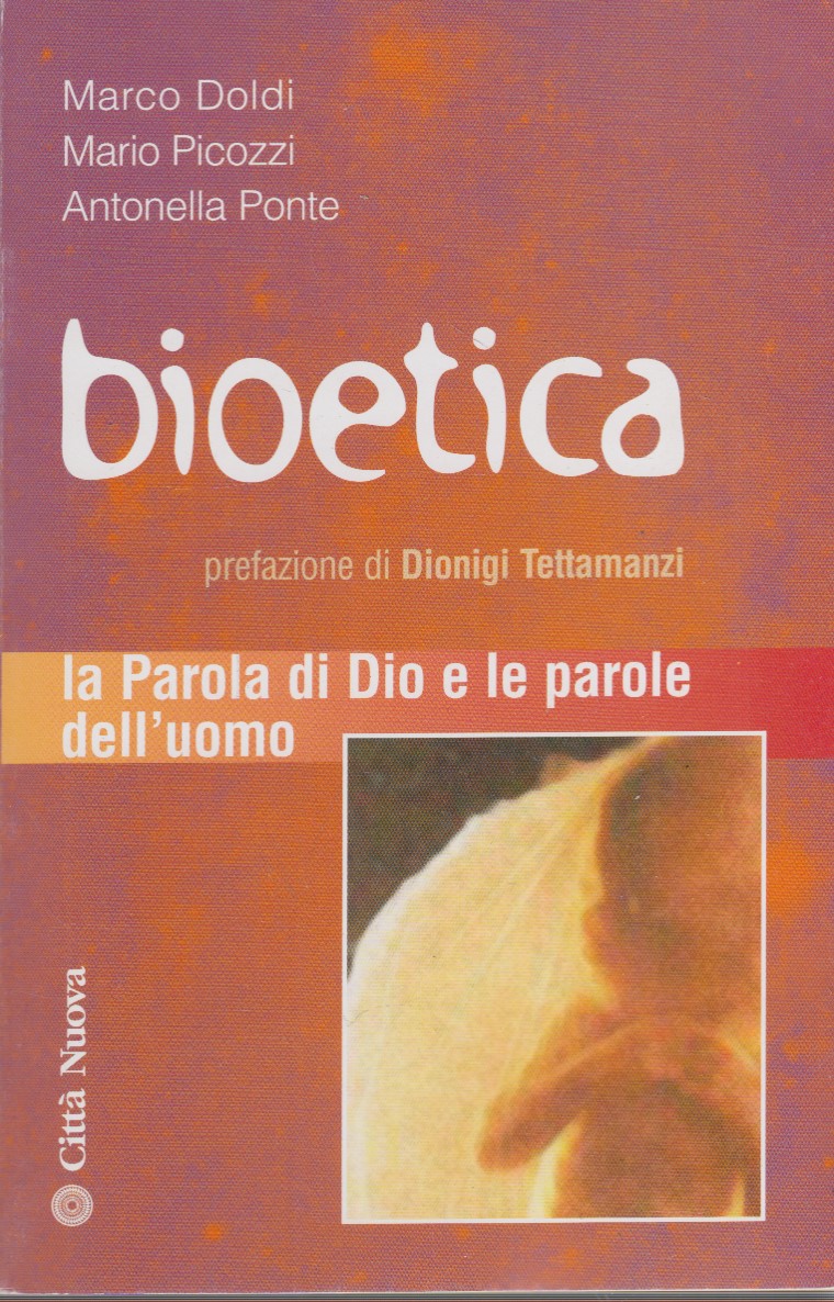 Bioetica. Le parole di Dio e le parole dell'uomo