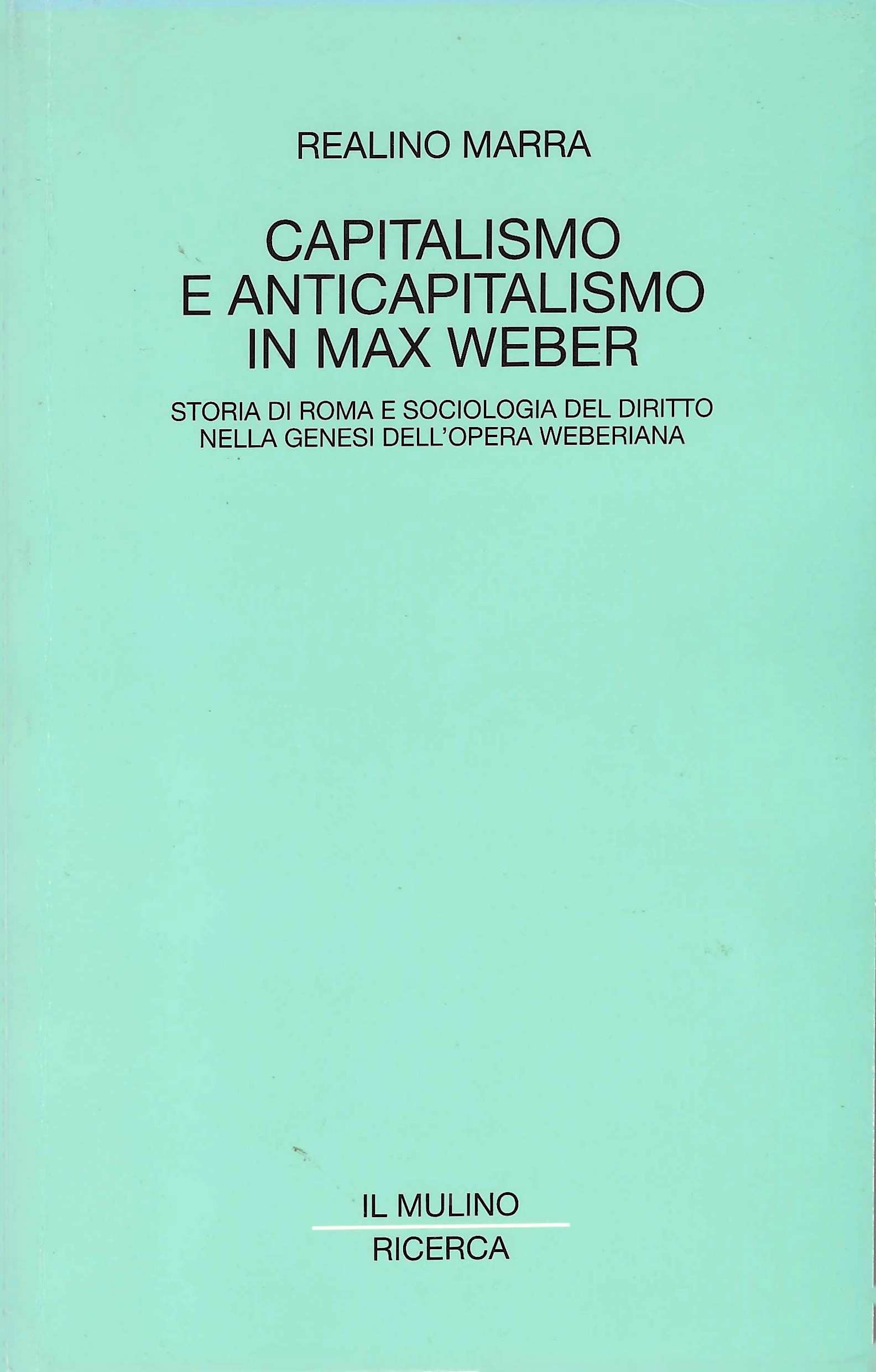 Capitalismo e anticapitalismo in Max Weber. Storia di Roma e …