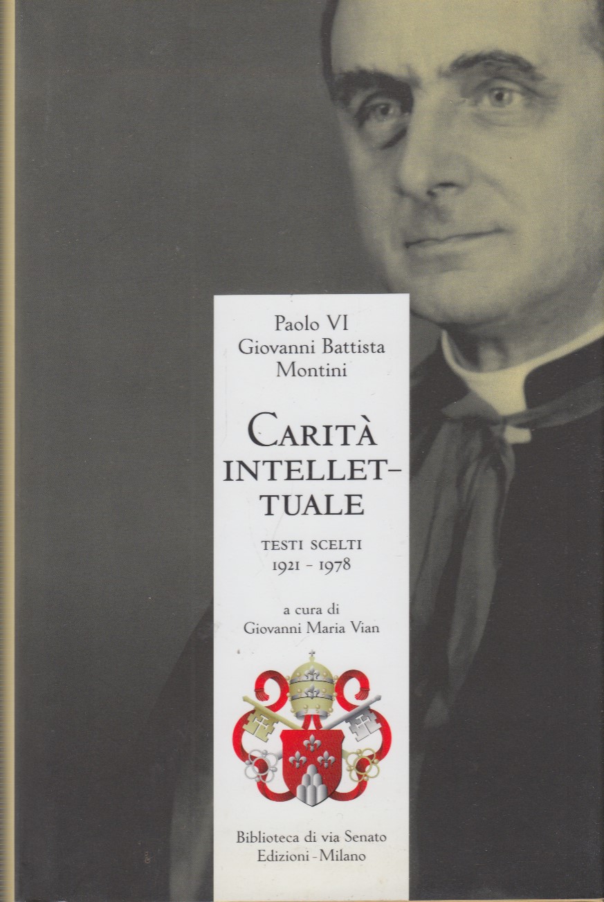 Carit intellettuale. Testi scelti 1921-1978