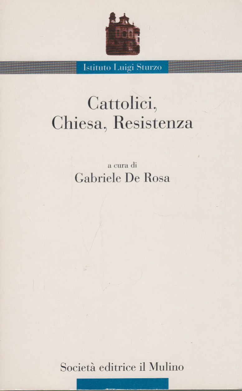Cattolici, Chiesa, Resistenza